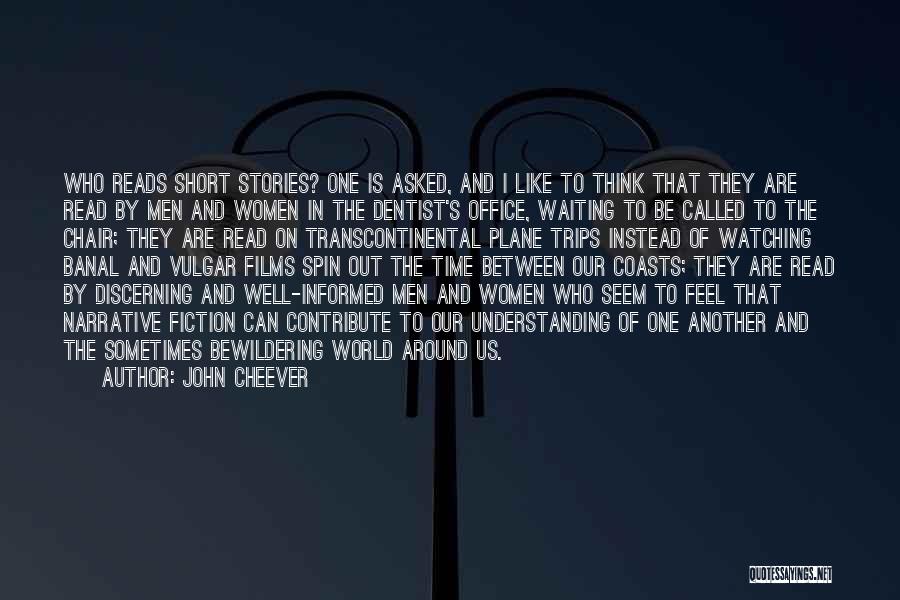 Instead Of Waiting Quotes By John Cheever