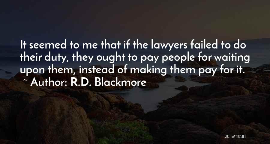 Instead Of Waiting Quotes By R.D. Blackmore
