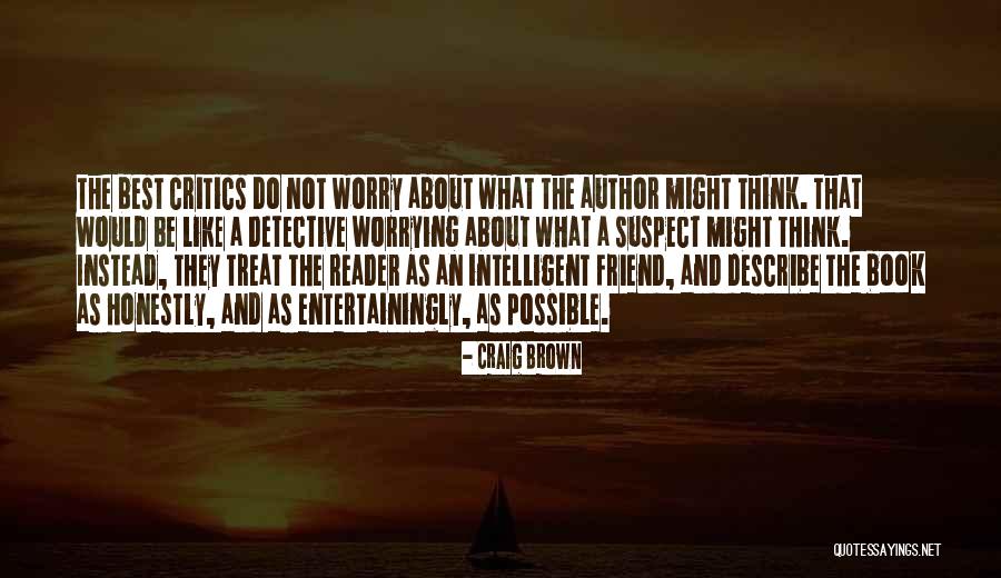 Instead Of Worrying About Me Quotes By Craig Brown Instead Of Worrying About Me Quotes By Craig Brown
