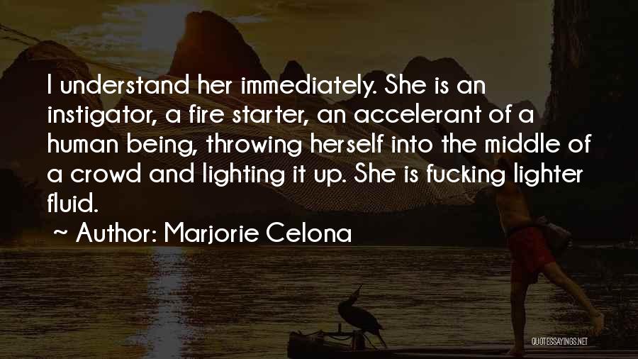 Instigator Quotes By Marjorie Celona