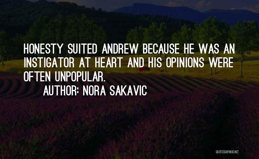 Instigator Quotes By Nora Sakavic