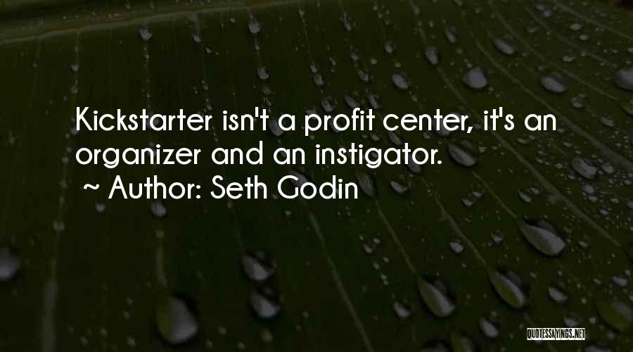 Instigator Quotes By Seth Godin
