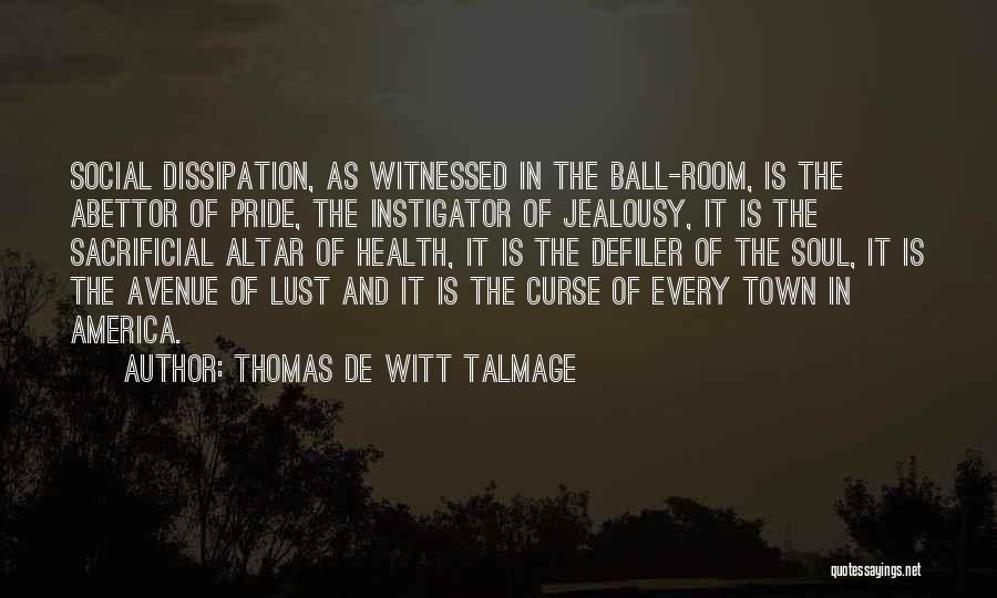 Instigator Quotes By Thomas De Witt Talmage
