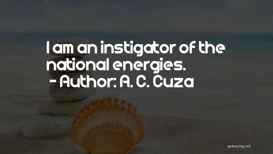 Instigators Quotes By A. C. Cuza