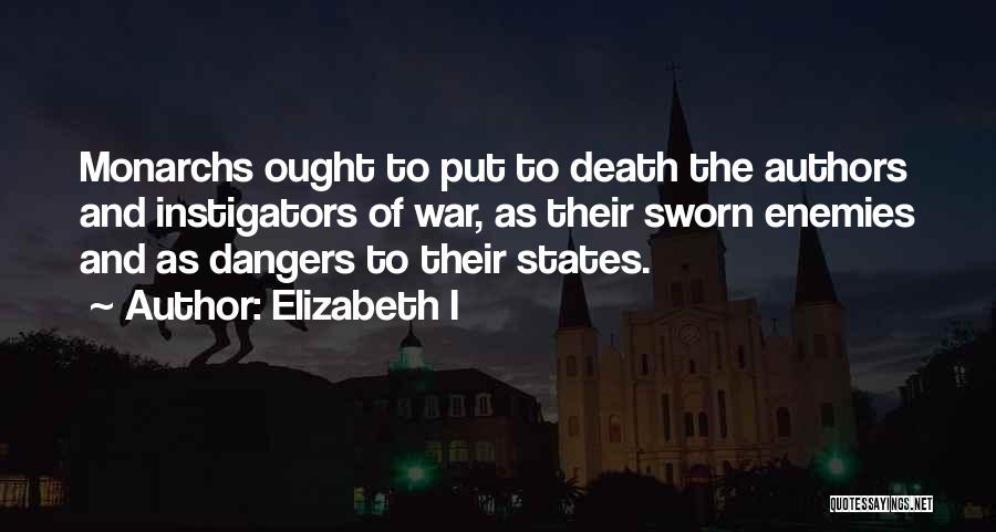 Instigators Quotes By Elizabeth I