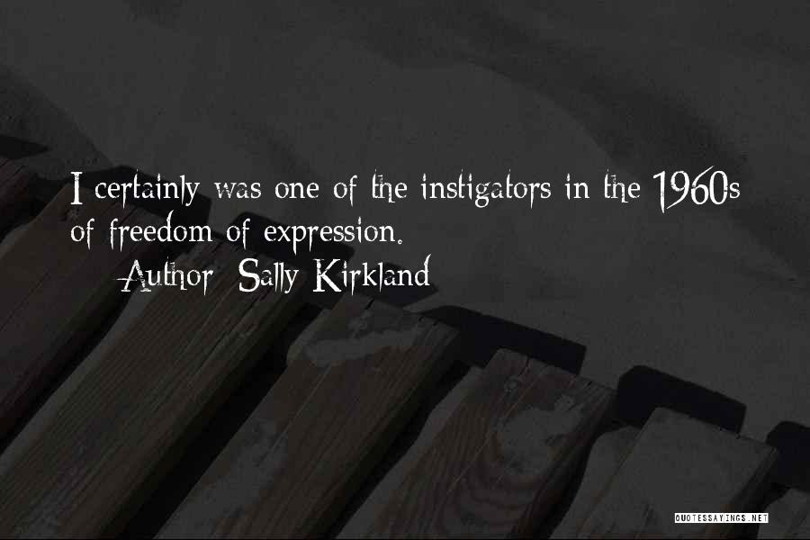 Instigators Quotes By Sally Kirkland