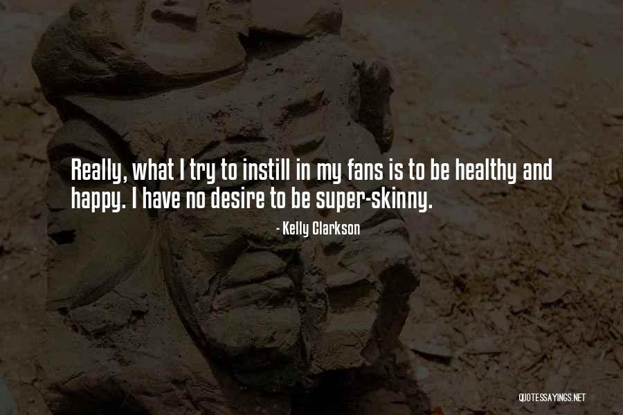Instill Quotes By Kelly Clarkson Instill Quotes By Kelly Clarkson