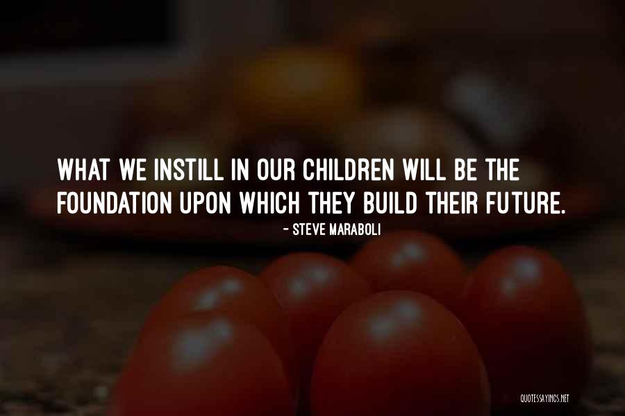 Instill Quotes By Steve Maraboli Instill Quotes By Steve Maraboli