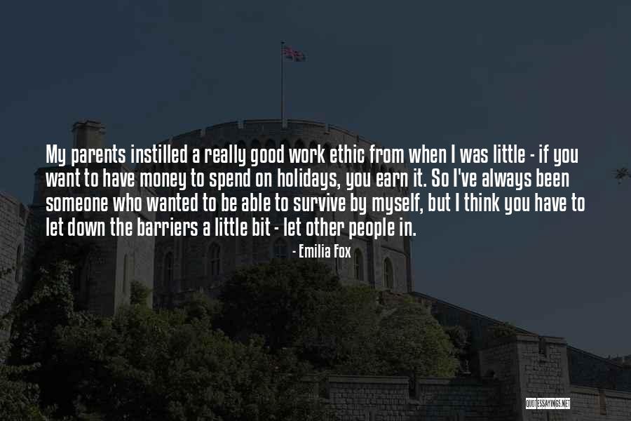 Instilled In You Quotes By Emilia Fox Instilled In You Quotes By Emilia Fox