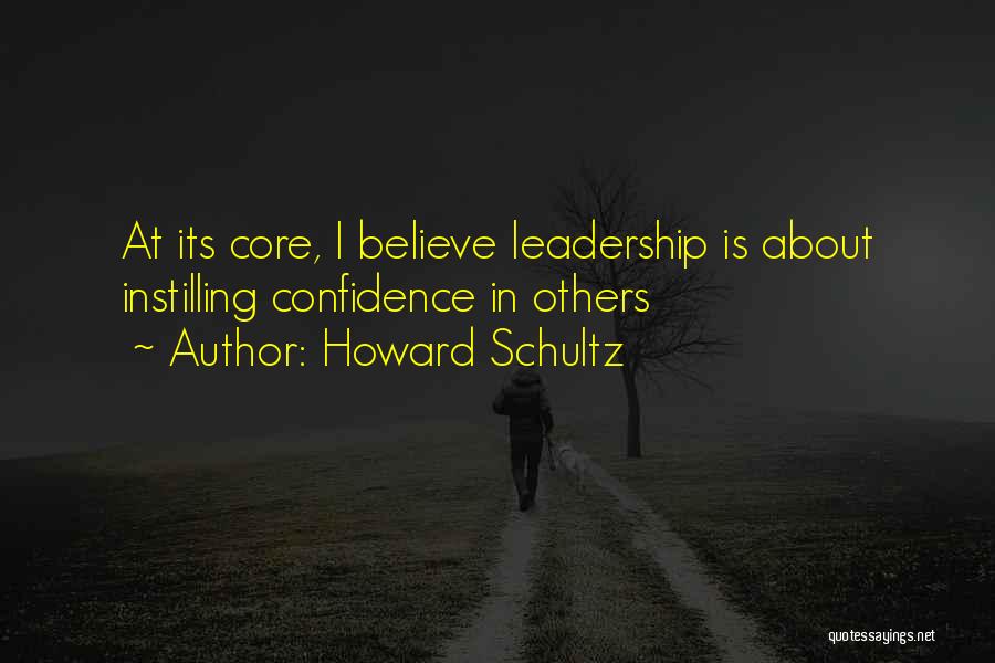 Instilling Confidence Quotes By Howard Schultz