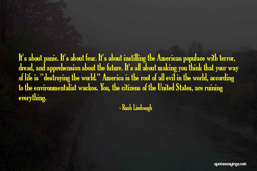 Instilling Fear Quotes By Rush Limbaugh Instilling Fear Quotes By Rush Limbaugh
