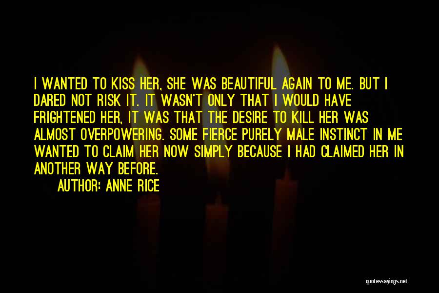 Instinct Quotes By Anne Rice