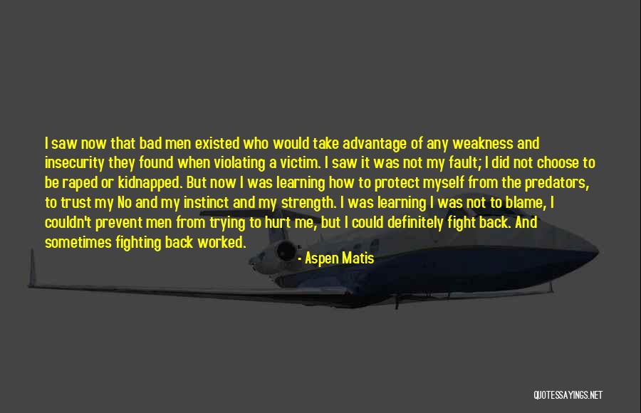 Instinct Trust Quotes By Aspen Matis Instinct Trust Quotes By Aspen Matis
