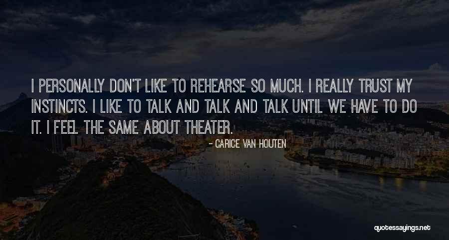 Instinct Trust Quotes By Carice Van Houten Instinct Trust Quotes By Carice Van Houten