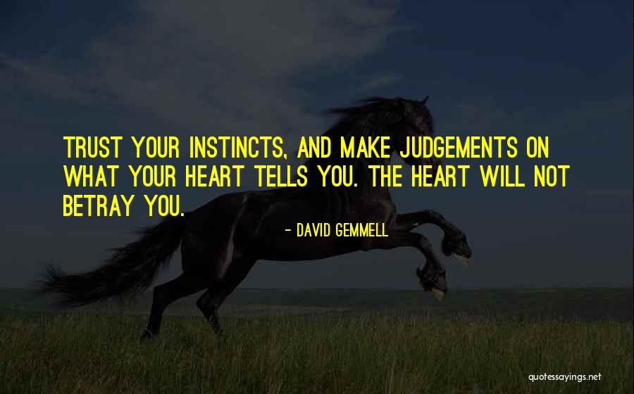 Instinct Trust Quotes By David Gemmell