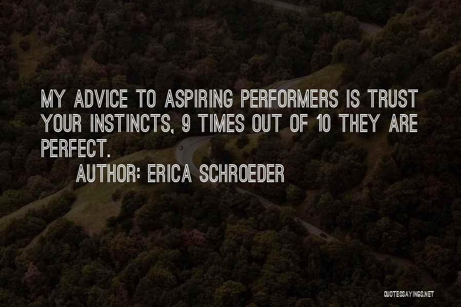 Instinct Trust Quotes By Erica Schroeder