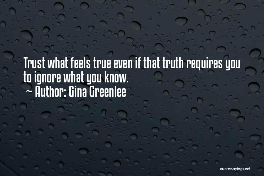 Instinct Trust Quotes By Gina Greenlee