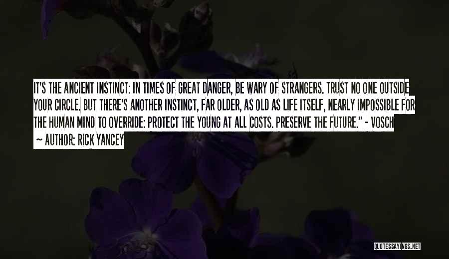 Instinct Trust Quotes By Rick Yancey