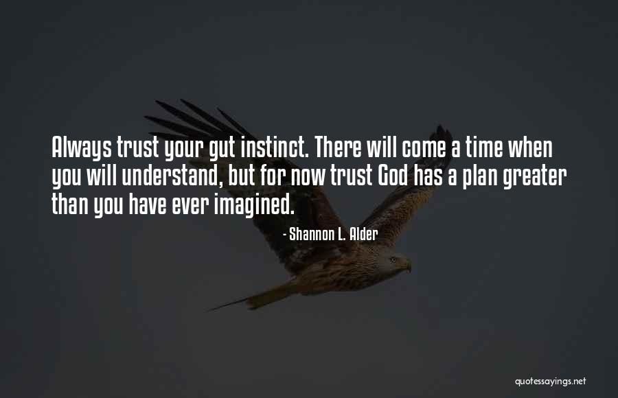 Instinct Trust Quotes By Shannon L. Alder