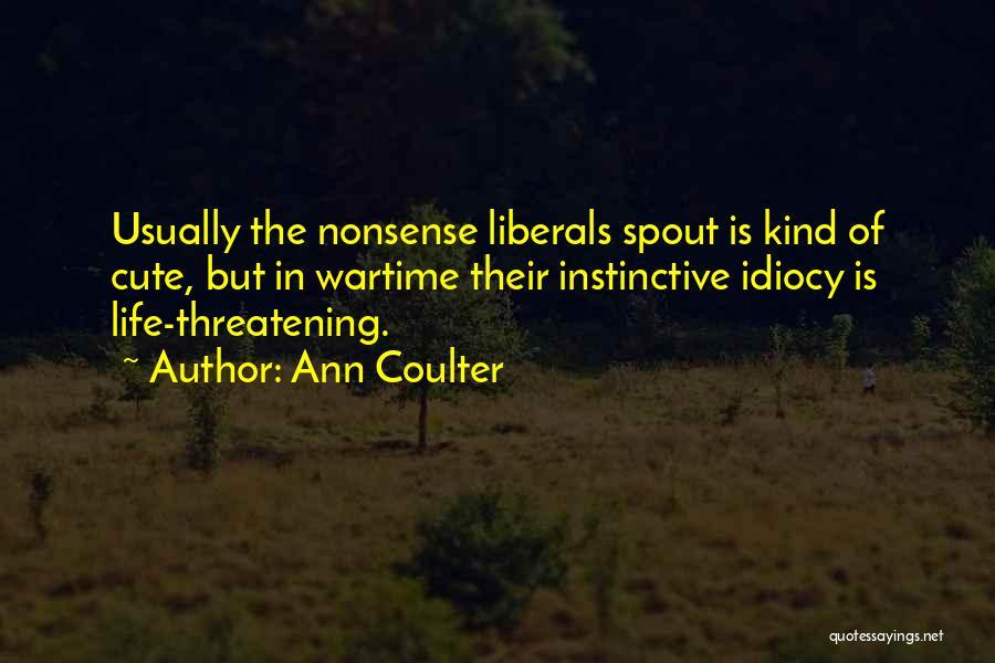 Instinctive Quotes By Ann Coulter