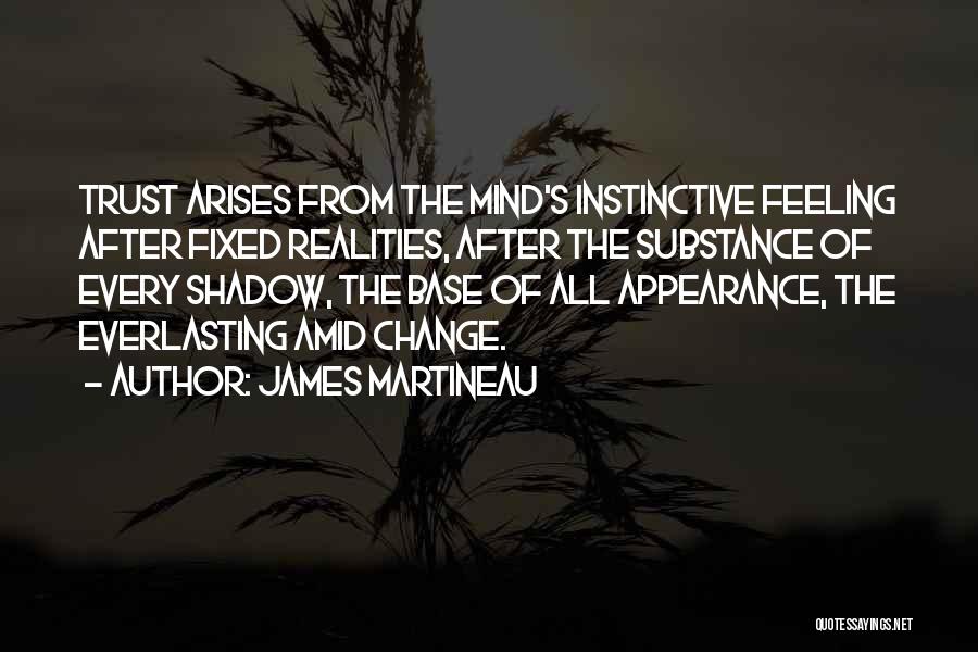 Instinctive Quotes By James Martineau