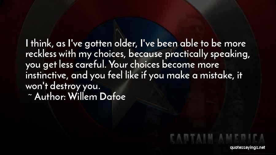 Instinctive Quotes By Willem Dafoe