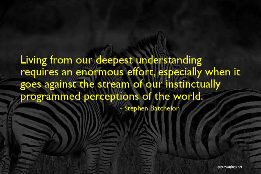 Instinctually Versus Quotes By Stephen Batchelor Instinctually Versus Quotes By Stephen Batchelor