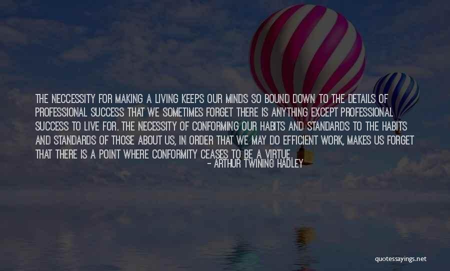Institucionalizado Significado Quotes By Arthur Twining Hadley Institucionalizado Significado Quotes By Arthur Twining Hadley