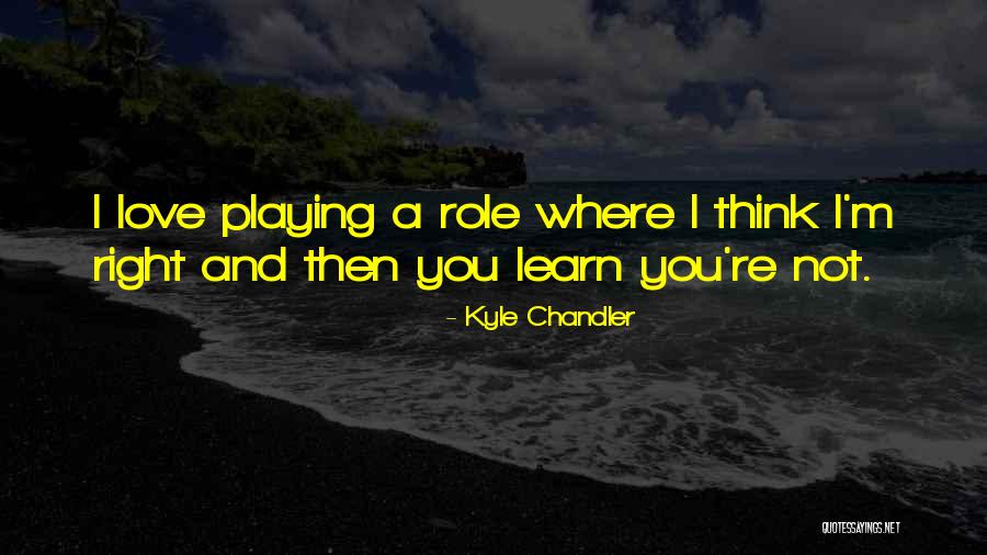 Institucionalizado Significado Quotes By Kyle Chandler Institucionalizado Significado Quotes By Kyle Chandler