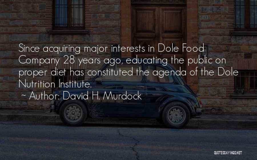Institute Quotes By David H. Murdock