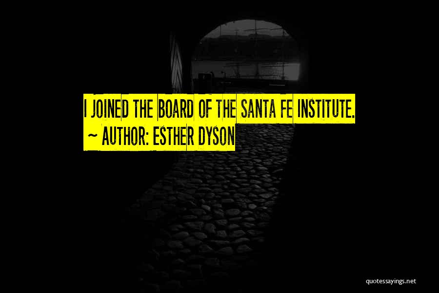 Institute Quotes By Esther Dyson