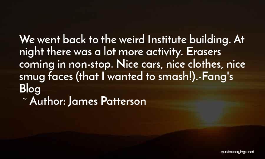 Institute Quotes By James Patterson