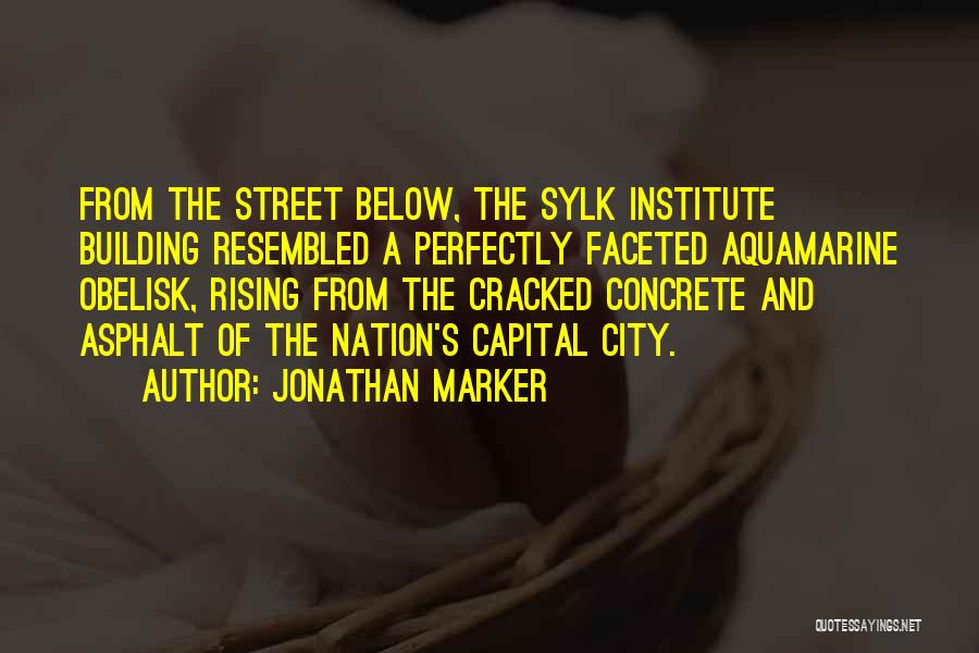 Institute Quotes By Jonathan Marker