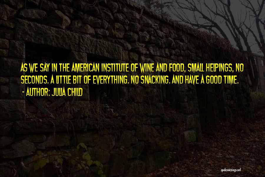 Institute Quotes By Julia Child