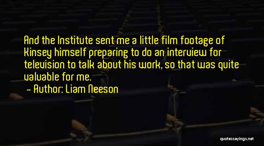 Institute Quotes By Liam Neeson