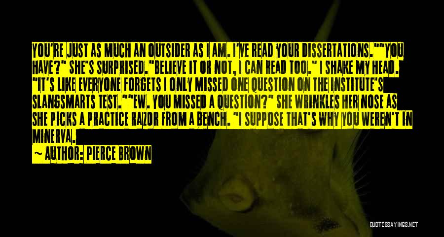 Institute Quotes By Pierce Brown