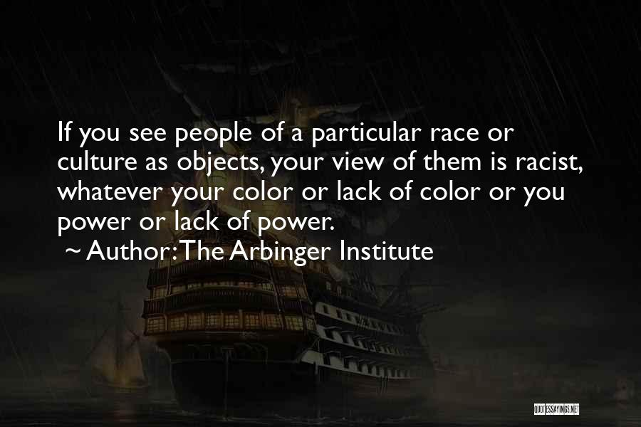 Institute Quotes By The Arbinger Institute