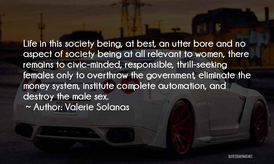 Institute Quotes By Valerie Solanas