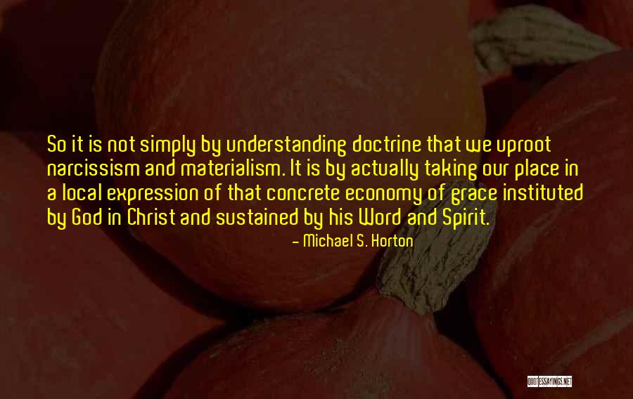 Instituted Quotes By Michael S. Horton Instituted Quotes By Michael S. Horton