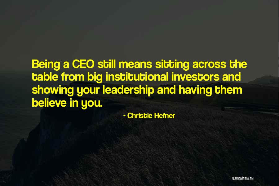 Institutional Leadership Quotes By Christie Hefner Institutional Leadership Quotes By Christie Hefner