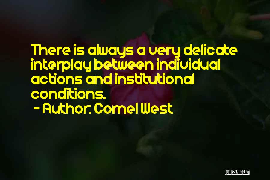 Institutional Quotes By Cornel West