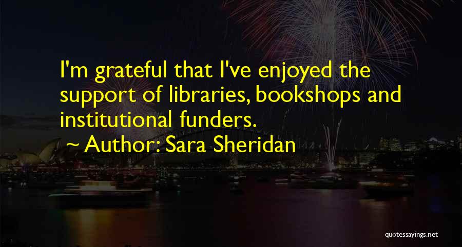 Institutional Quotes By Sara Sheridan