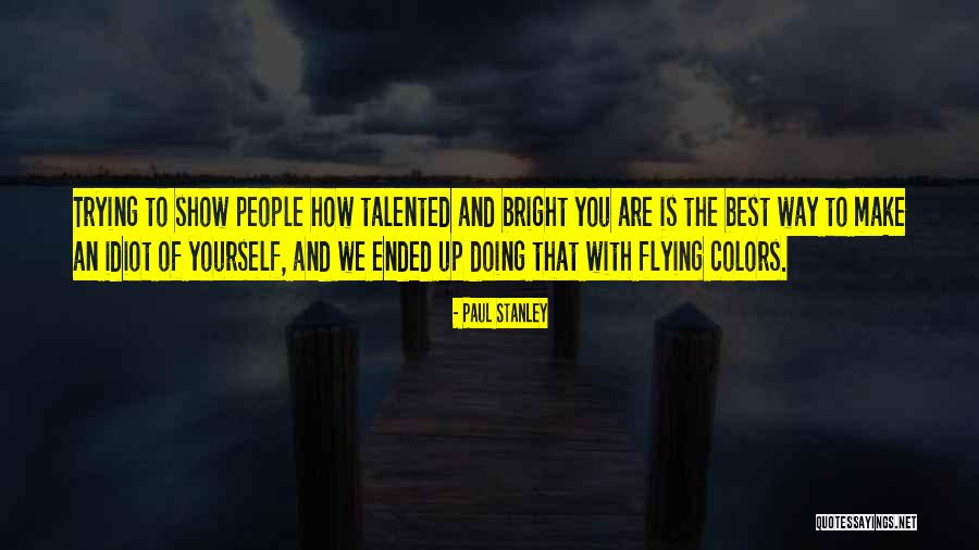 Institutionalised Voluntarism Quotes By Paul Stanley Institutionalised Voluntarism Quotes By Paul Stanley