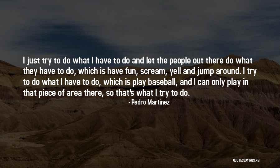 Institutionalization Example Quotes By Pedro Martinez Institutionalization Example Quotes By Pedro Martinez