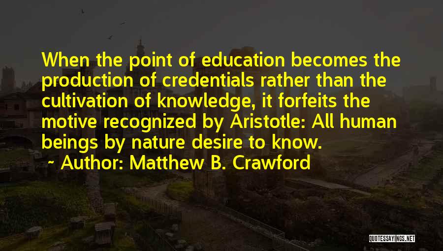 Institutionalization Quotes By Matthew B. Crawford
