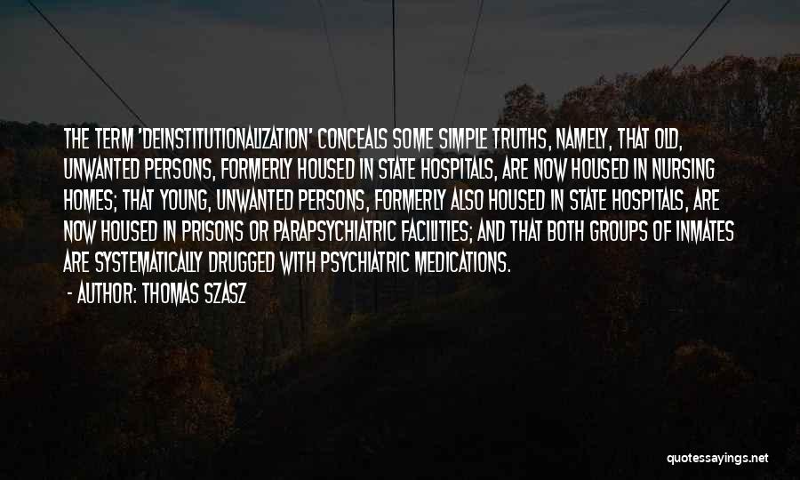 Institutionalization Quotes By Thomas Szasz
