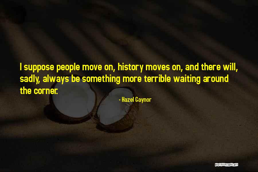 Institutionalization Sociology Quotes By Hazel Gaynor Institutionalization Sociology Quotes By Hazel Gaynor