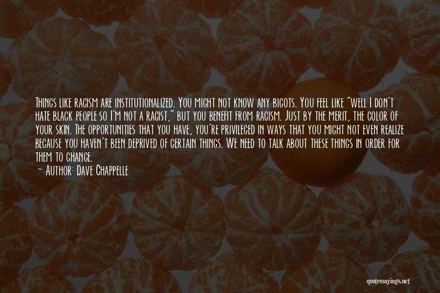 Institutionalized Quotes By Dave Chappelle