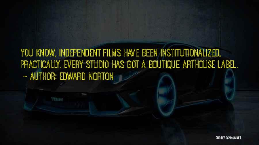 Institutionalized Quotes By Edward Norton