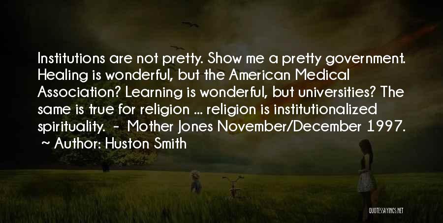 Institutionalized Quotes By Huston Smith